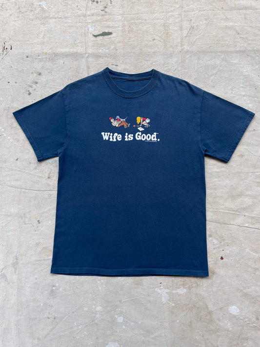 WIFE IS GOOD T-SHIRT—[M]