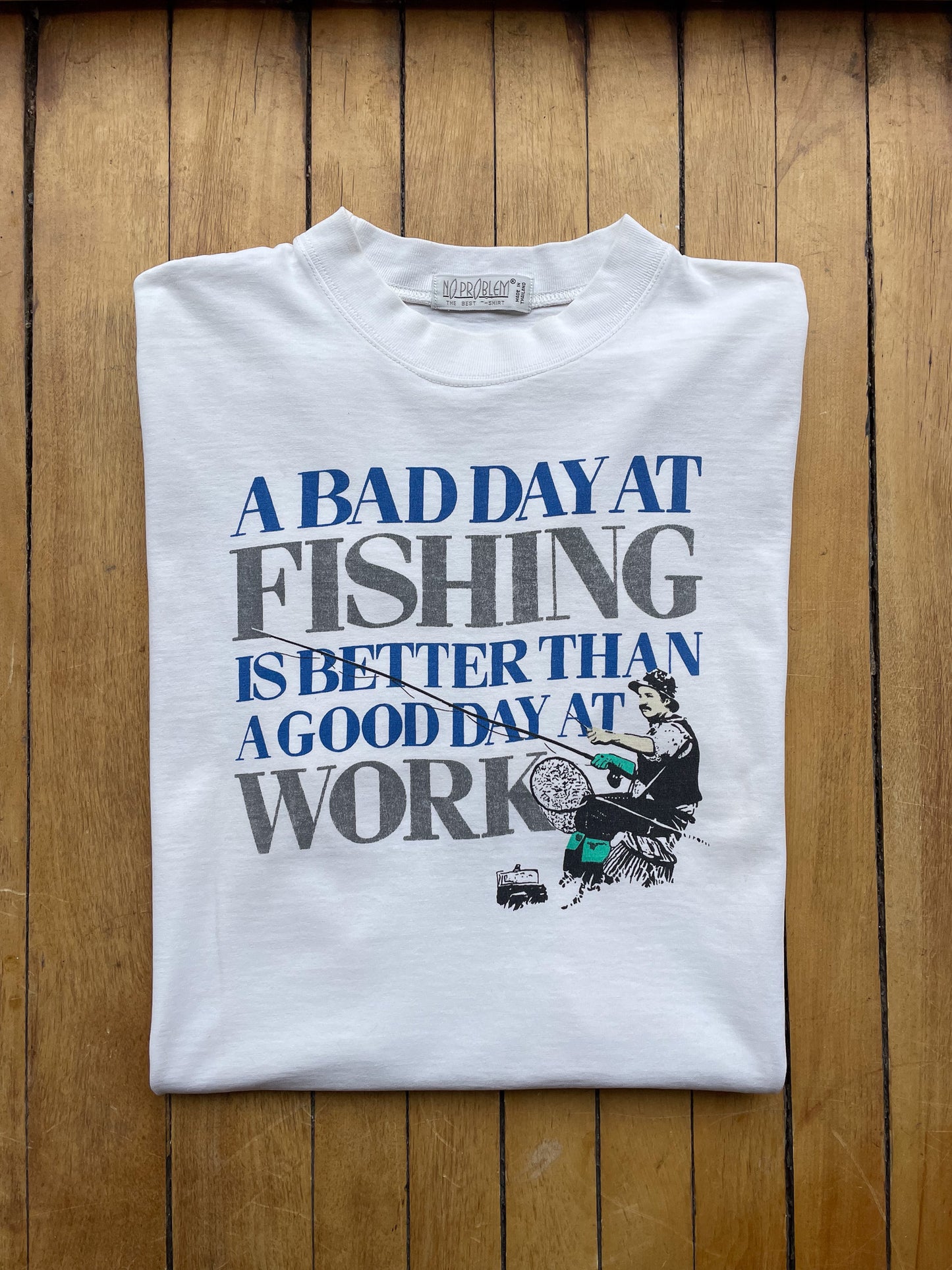"A Bad Day Fishing" T-Shirt [XL]