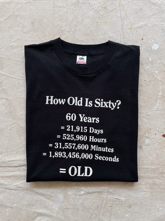 "How Old Is Sixty?" T-Shirt—[XL]