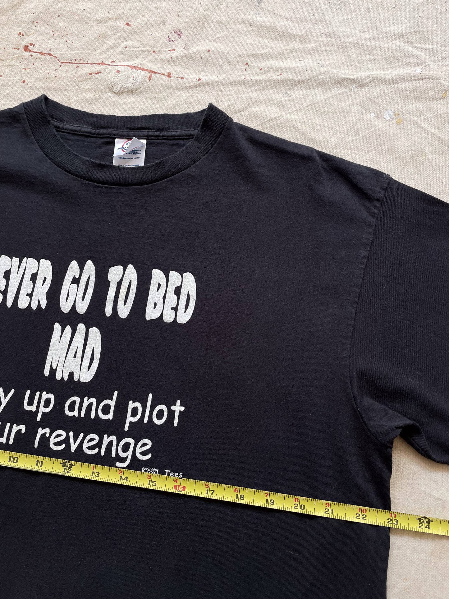 "Never Go To Bed Mad" T-Shirt—[XL]